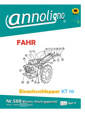 FAHR Einachsschlepper Typ KT 10 Bedienungsanleitung & Bild- Ersatzteilliste & Explosionszeichnungen - annoligno 588